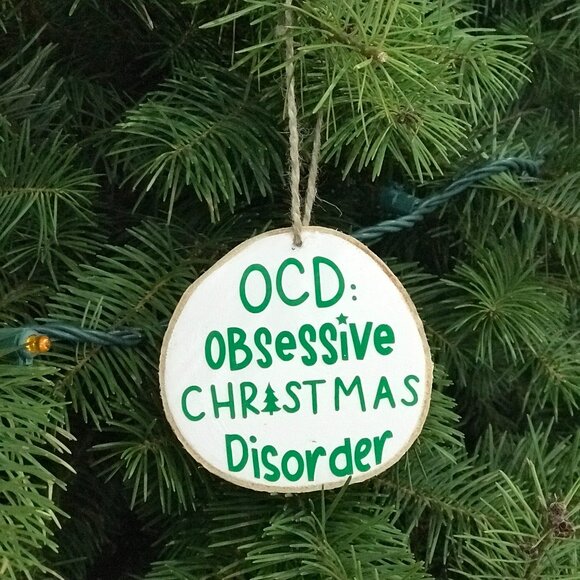 OCD Obsessive Christmas Disorder Birchwood Slice Ornament - Picture 1 of 1